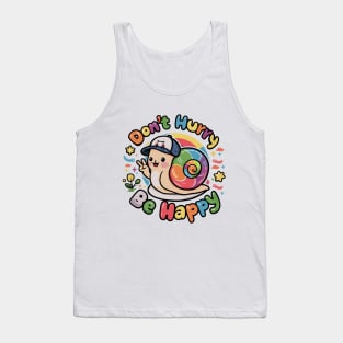 Don't Hurry Be Happy Cute Snail T-Shirt - Colorful Slow Living Apparel Tank Top